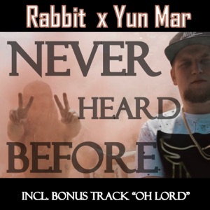 Never Heard Before (feat. Yun Mar) - Single