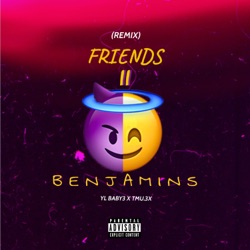 Friends 2 Benjamins (feat. YL Baby) [Remix]