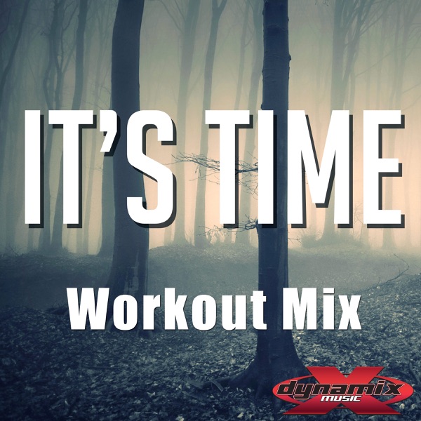It's Time (Workout Mix)