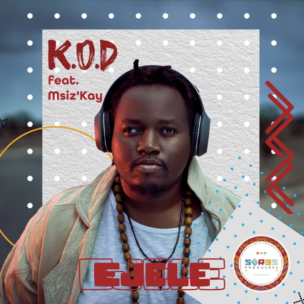 Ejele (feat. Msiz'Kay) - Single