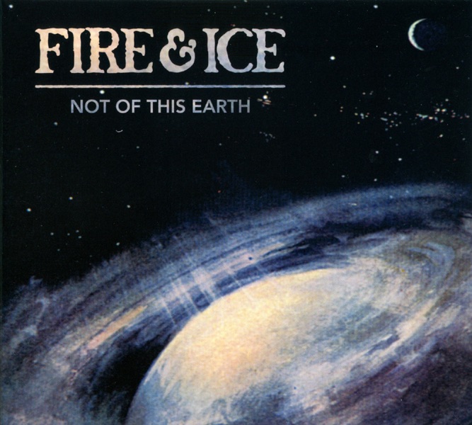 Обложка альбома «Not of This Earth» — Fire & Ice
