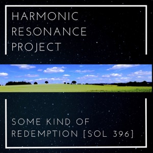 Some Kind of Redemption [Solfeggio 396]
