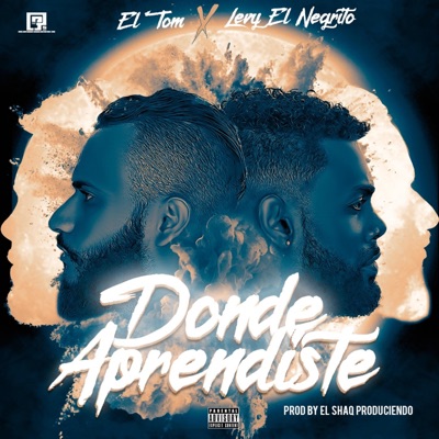 Donde Aprendiste (feat. El Tom) - Single