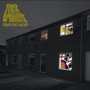 Favourite Worst Nightmare by Arctic Monkeys