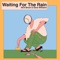 Waiting For the Rain - AKA Block & Dana Williams lyrics