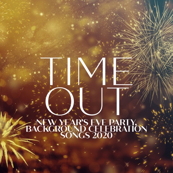 Time Out: New Year’s Eve Party, Background Celebration Songs 2020, Soft Jazz Vintage Mood