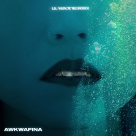 Awkwafina Lil Waterboi