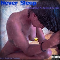 Never Sleep (feat. Jayneto & Yv Keem) - Single - PrinceLightSkin