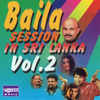 Baila Session In Sri Lanka, Vol. 2 - Various Artists