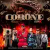 Stream & download Corone (Remix) [feat. Andresito Otro Corte, El Bai, Malito Malozo, Chocolate Blanco & Belyko] - Single