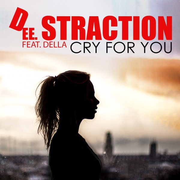 Cry for You (feat. Della) - Single