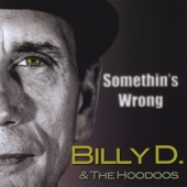 Billy D & The Hoodoos - Hide My Heart