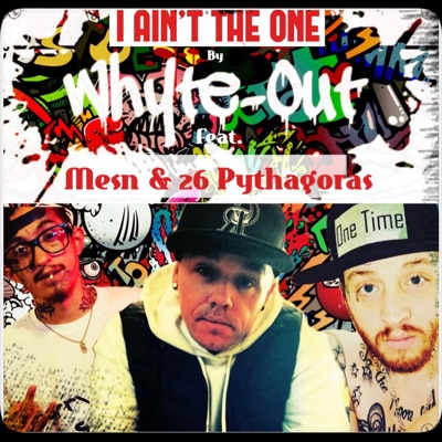 I Ain't the One (feat. Mesn & 26 Pythagoras) - Single