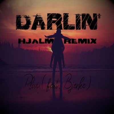 Darlin' (feat. Bjerke & Hjalm) [Hjalm Remix] - Single