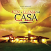 Ven Y Llena Esta Casa - Vino Nuevo