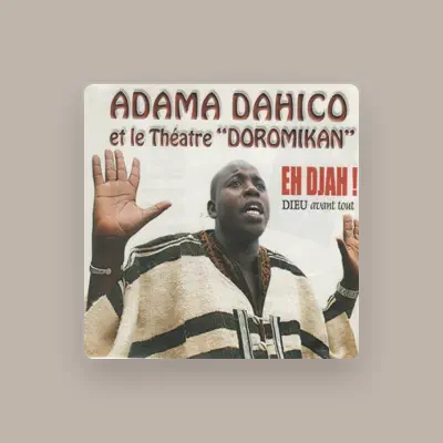 Listen to Adama Dahico, watch music videos, read bio, see tour dates & more!