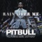 Rain Over Me (feat. Marc Anthony) - Pitbull lyrics