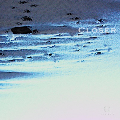 Closer (feat. Damien Q & David Downing) - Single