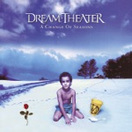 Dream Theater - A Change of Seasons: I. The Crimson Sunrise, II. Innocence, III. Carpe Diem, IV. The Darkest of Winters, V. Another World, VI. The Inevitable Summer, VII. The Crimson Sunset