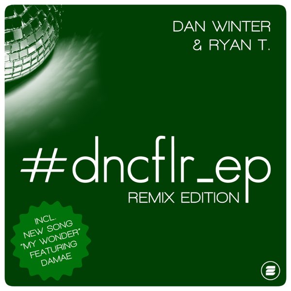 Download Dncflr Ep Remix Edition By Dan Winter Ryan T On Apple Music
