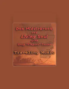 Don Middlebrook and Living Soul with Greg을(를) 듣고, 뮤직 비디오를 보고, 약력을 읽고, 투어 일정 등을 확인하세요!