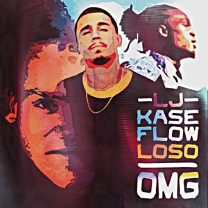 OMG (feat. Loso & Kase Flow)