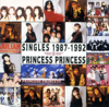 SINGLES 1987-1992 - PRINCESS PRINCESS