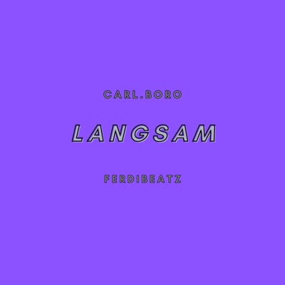 Langsam (feat. Carl.Boro) - Single