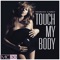 Touch My Body - Mariah Carey lyrics