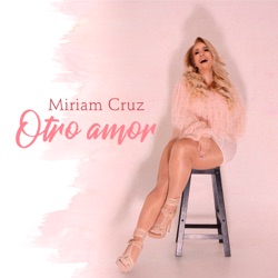 Miriam Cruz - Otro Amor
