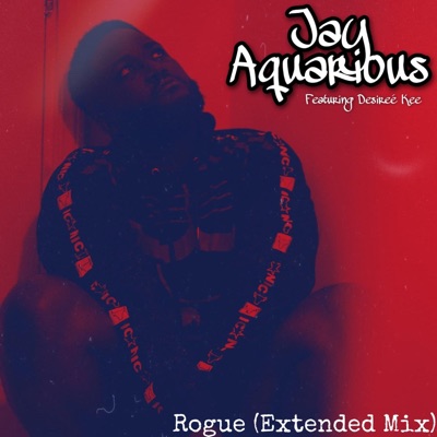 Rogue (feat. Desireé Kee) [Extended Mix] - Single