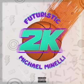 2K FUTURISTIC & Michael Minelli