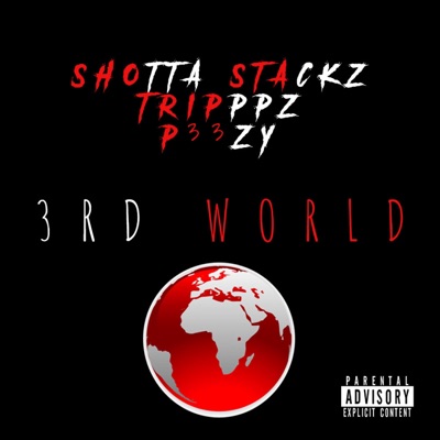3rd World (feat. Tripppz & P33zy) - Single
