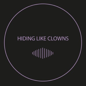 Hiding Like Clowns (feat. Bleep & Sean)