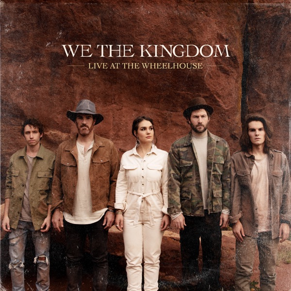 Live At the Wheelhouse - EP - We The Kingdom