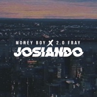 Josiando - Single - 2.0 Fray & Money Boy Music
