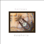 Hollows - Dysphoria