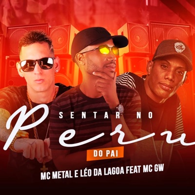 Sentar no Peru do Pai (feat. MC GW) - Single