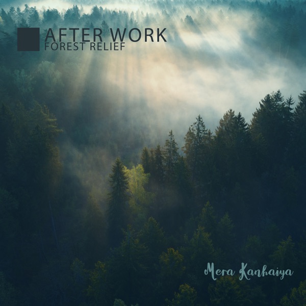 After Work Forest Relief