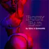 Dj Edu & Idahams - Body Bad