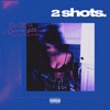 2 Shots (feat. Sammie Gee) - Single