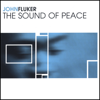 The Sound Of Peace - John Fluker