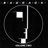 Bauhaus - All We Ever Wanted Was Everything