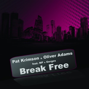 Break Free (feat. MP and Gorges) - Single