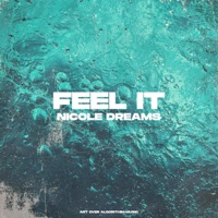 Feel It - Single - Nicole Dreams