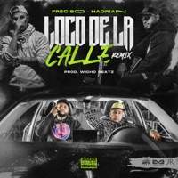 Loco de la Calle (Remix) [feat. Hadrian] - Single - Freciso