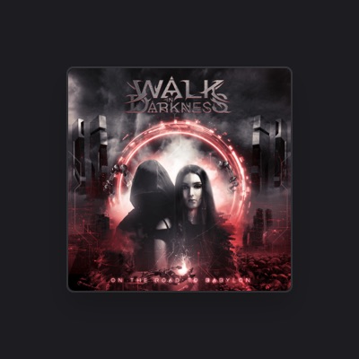 Ouve Walk in Darkness, vê vídeos de música, lê a biografia, vê as datas da digressão e muito mais!