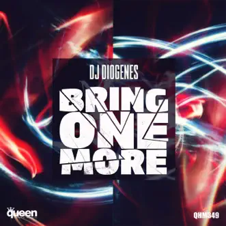 Bring One More - Single by Dj Diogenes album reviews, ratings, credits