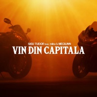 Vin Din Capitala (feat. Raku & Mecilinn) - Single - Sisu Tudor
