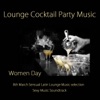 Women Day Lounge Cocktail Party Music: 8th March Sensual Latin Lounge Music selection & Sexy Music Soundtrack